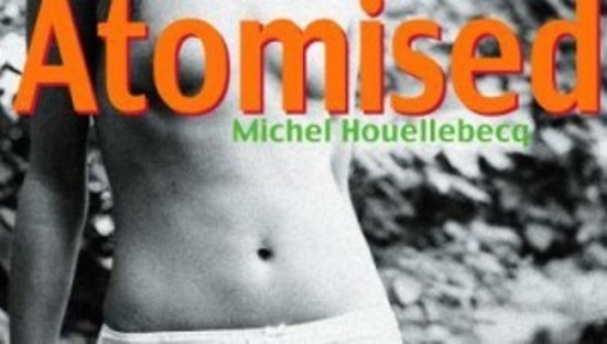 Atomised by Michel Houellebecq